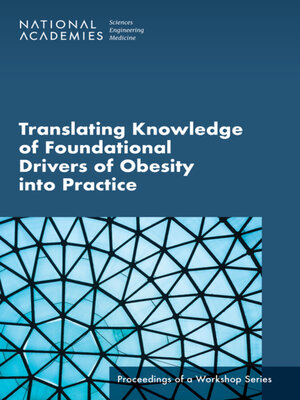 cover image of Translating Knowledge of Foundational Drivers of Obesity into Practice